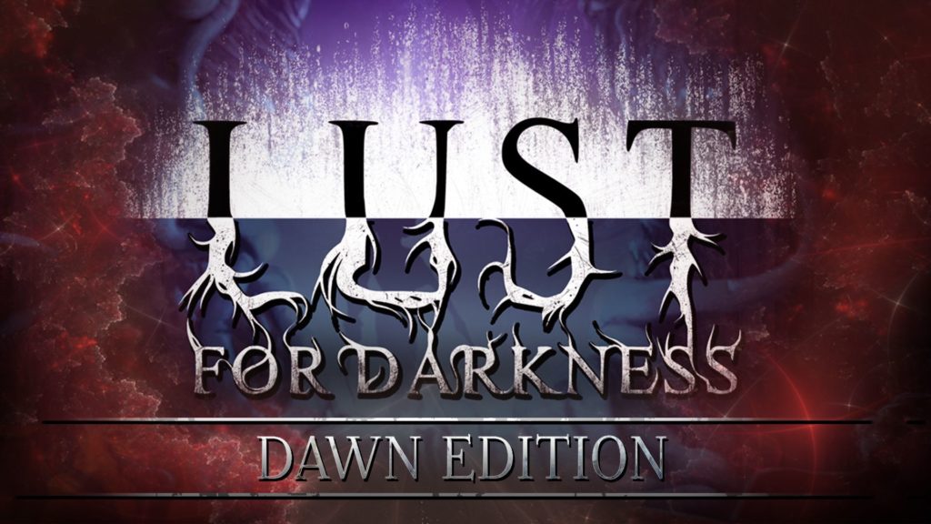 Lust for Darkness: Dawn Edition