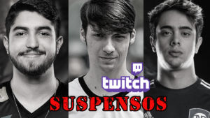SUSPENSOS TWITCH