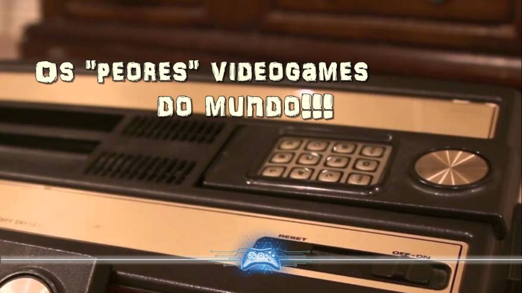 Piores videogames do mundo