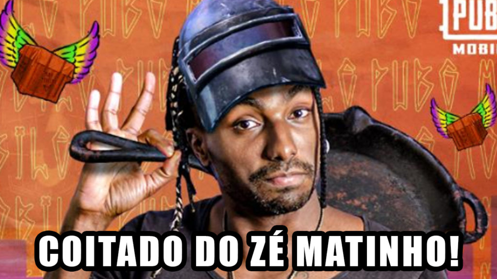 Zé matinho pubg mobile