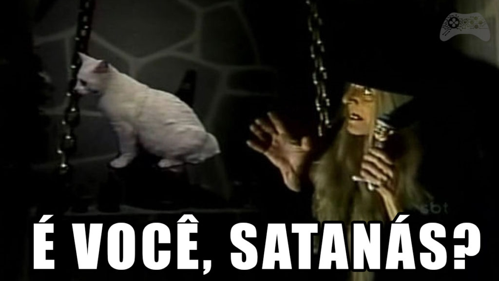 É você Satanás? Bruxa do 71