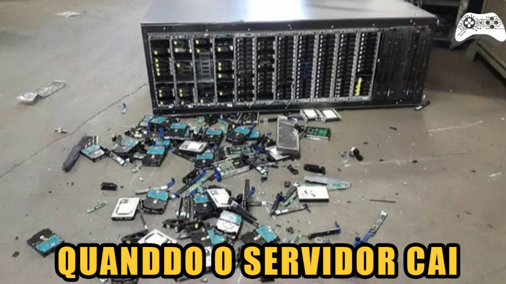 QUANDO O SERVIDOR CAI