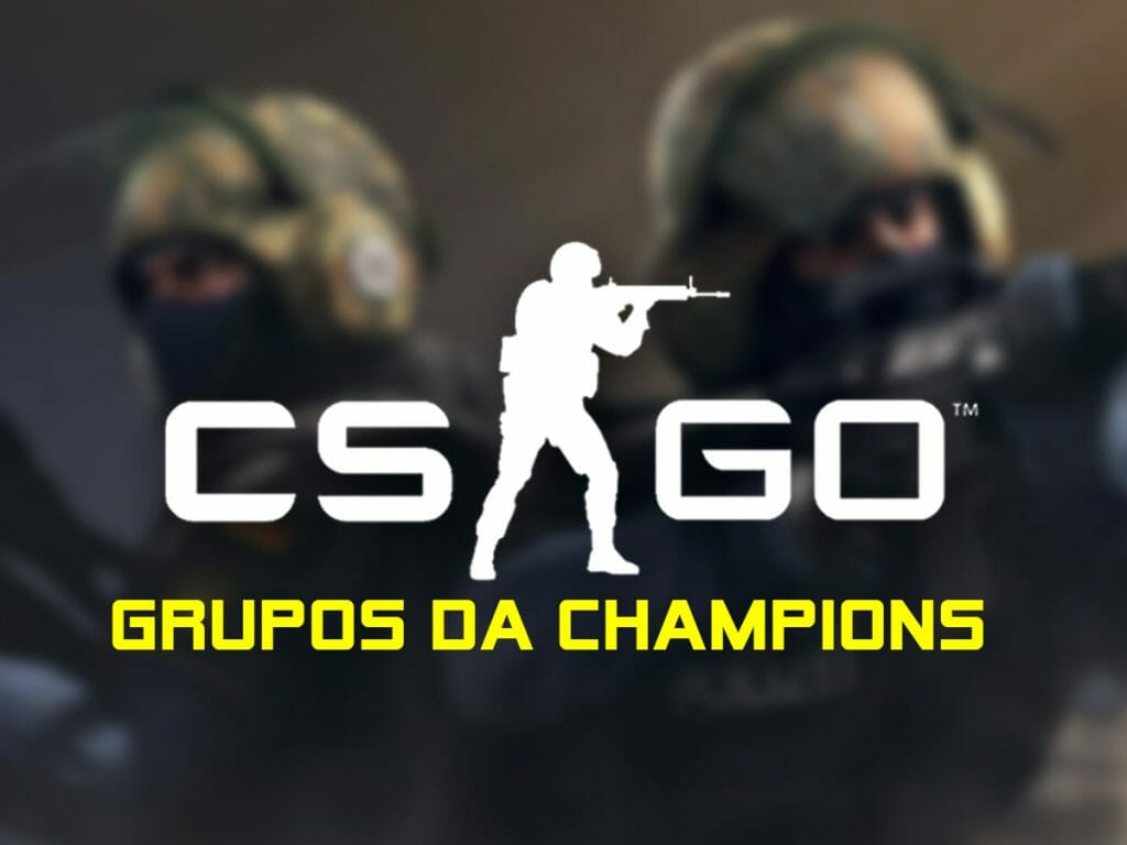 CSGO grupos da Champions