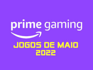 PRIME GAMING MAIO 2022